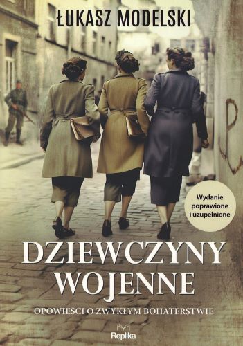 Dziewczyny wojenne. Opowieści o zwykłym bohaterstwie
