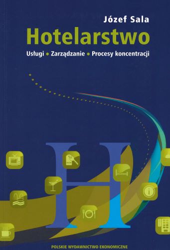 Hotelarstwo : usługi, zarządzanie, procesy koncentracji