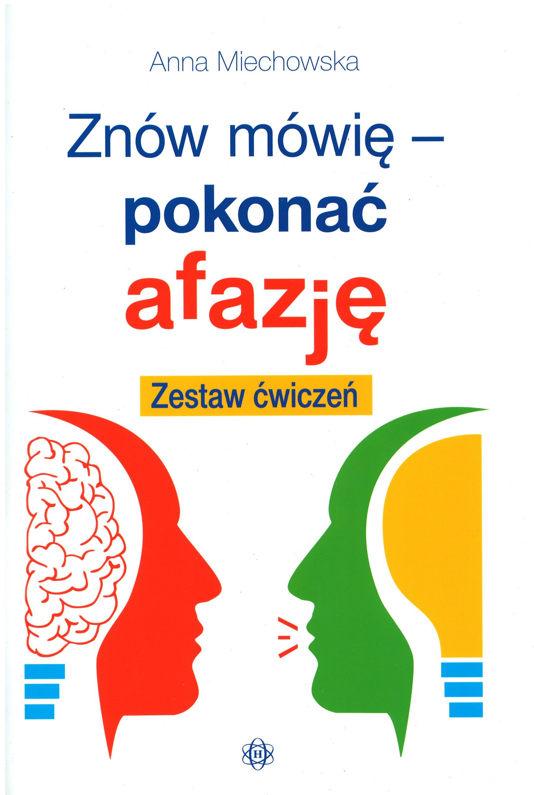 Znów mówię – pokonać afazję : zestaw ćwiczeń