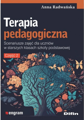 Terapia pedagogiczna. Część 2. Scenariusze zajęć dla ucznió…