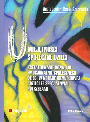 Umiejętności społeczne dzieci. Kształtowanie rozwoju emocjo…