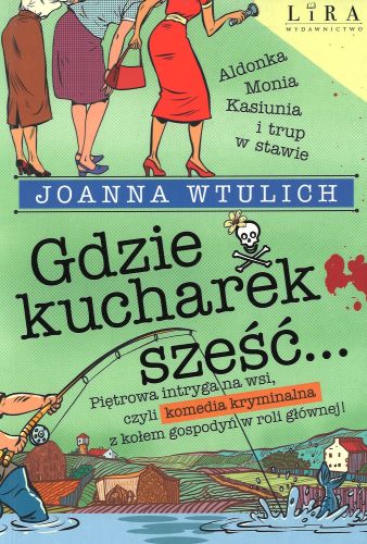 Gdzie kucharek sześć…