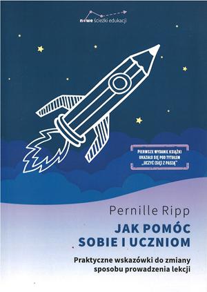 Jak pomóc sobie i uczniom. Praktyczne wskazówki do zmiany s…