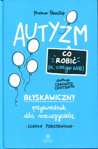 Autyzm. Co robić (a czego nie) Autyzm. Co robić (a czego ni…