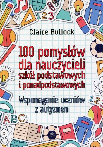 100 pomysłów dla nauczycieli szkół podstawowych i ponadpods…