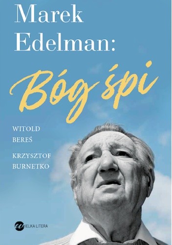 Marek Edelman: Bóg śpi