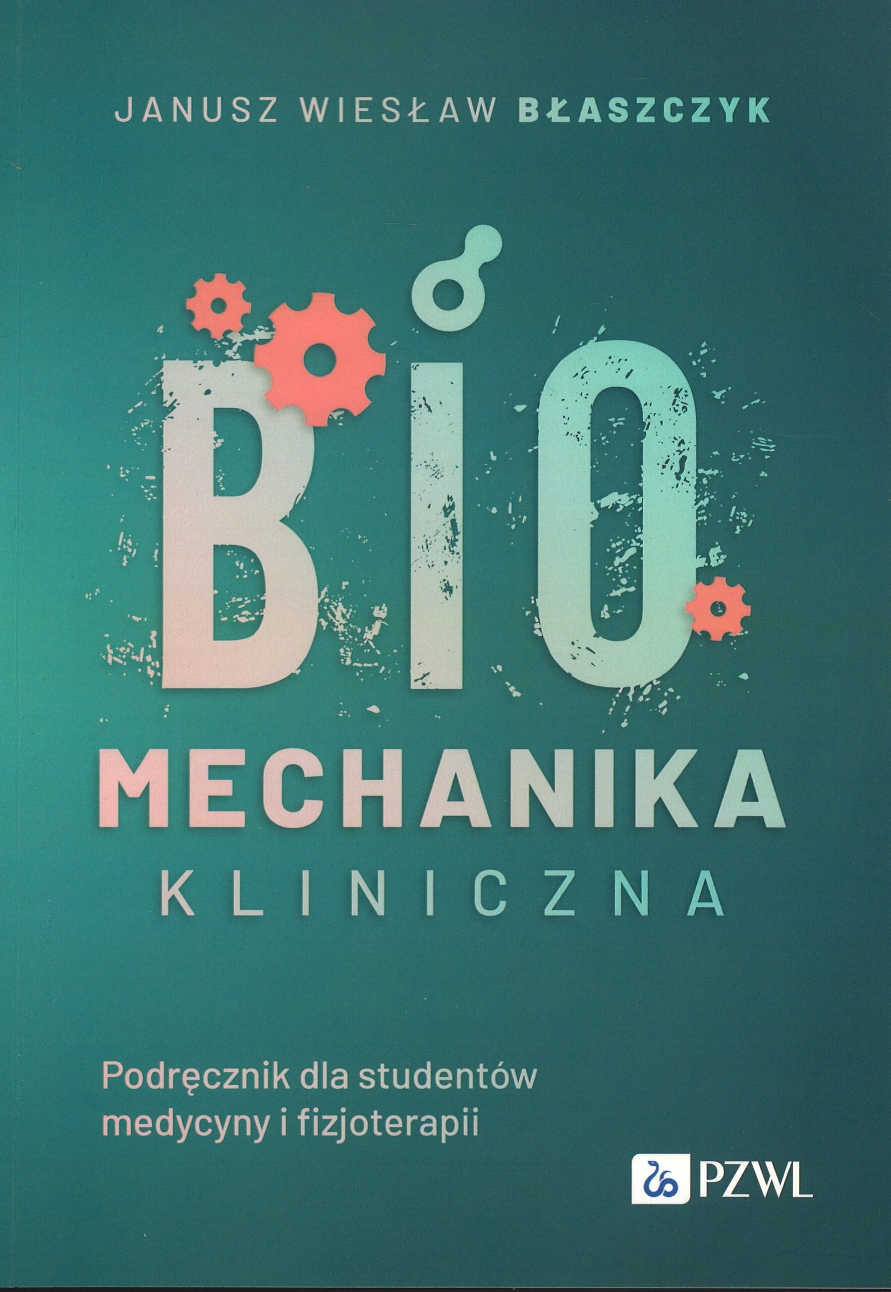 Biomechanika kliniczna. Podręcznik dla studentów medycyny i…
