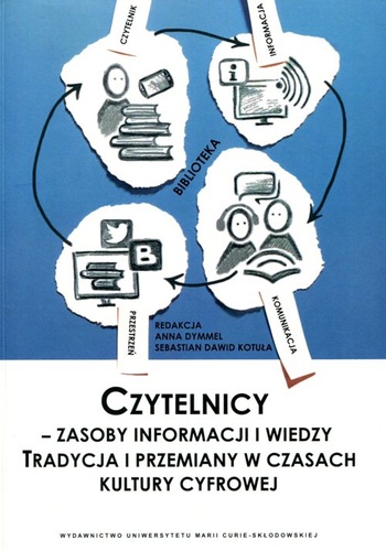 Czytelnicy – zasoby informacji i wiedzy. Tradycja i p…