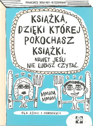 Książka, dzięki której pokochasz książki nawet jeśli nie lu…