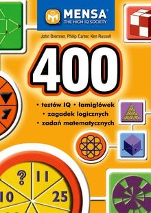 400 testów IQ, łamigłówek, zagadek logicznych i zadań matem…