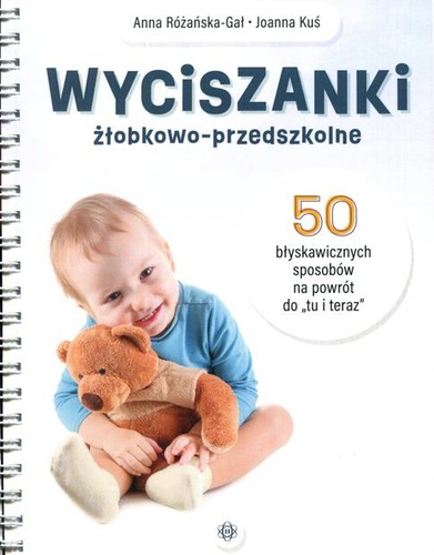 Wyciszanki żłobkowo przedszkolne 50 błyskawicznych sposobów…
