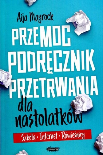 Przemoc. Podręcznik przetrwania dla nastolatków