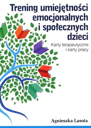 Trening umiejętności emocjonalnych i społecznych dzieci. Ka…